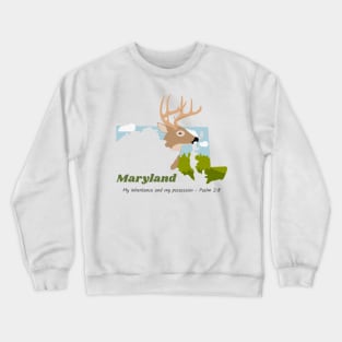 USA State of Maryland Psalm 2:8 - My Inheritance and possession Crewneck Sweatshirt